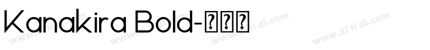 Kanakira Bold字体转换
